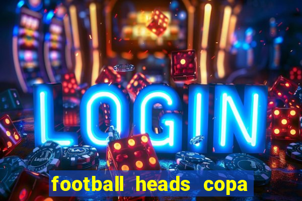 football heads copa libertadores 2015